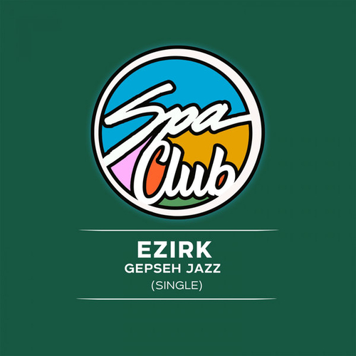 Ezirk - Gepseh Jazz [SPC039]